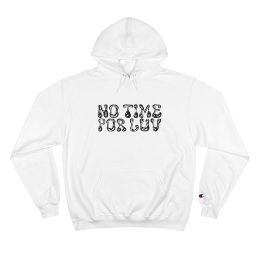 CHAMPION NO TIME FOR LUV HOODIE
